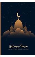 Salaam Peace Ramadan Notebook Journal: Muslim Prayerbook Notebook; Islamic Gifts For Women and Men; Guided Journaling; Personal Diary Notes;