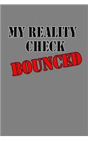 My Reality Check Bounced