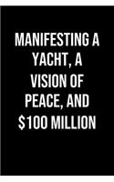 Manifesting A Yacht A Vision Of Peace And 100 Million