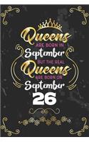 Queens Are Born In September But The Real Queens Are Born On September 26