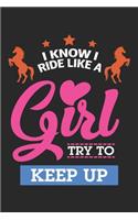 I Know I Ride Like a Girl Try to Keep Up