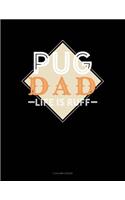 Pug Dad Life Is Ruff: 5 Column Ledger