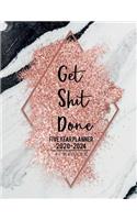 Get Shit Done 2020-2024 Five Year Planner schedule: 60 Monthly Calendar U.S. Holidays Personal Time Management Agenda Journal Organizer for business planning booking entertainment appointments events