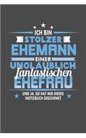 Ich Bin Stolzer Ehemann Einer Unglaublich Fantastischen Ehefrau - Und Ja, Sie Hat Mir Dieses Notizbuch Geschenkt