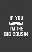 If You Mustache I'm The Big Cousin: If You Mustache I'm The Big Cousin Notebook - Gender Reveal Or Sibling Baby Announcement Doodle Diary Book Gift For Best Cousin Ever On Big Wedding 