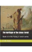 The Heritage of the Sioux (1916): Book 6 in the Flying U ranch series