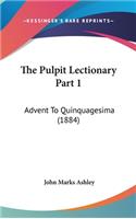 The Pulpit Lectionary Part 1