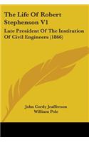 Life Of Robert Stephenson V1: Late President Of The Institution Of Civil Engineers (1866)