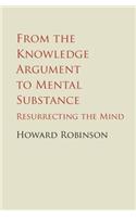 From the Knowledge Argument to Mental Substance: Resurrecting the Mind(English)