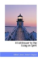 A Full Answer to the Essay on Spirit