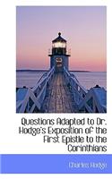 Questions Adapted to Dr. Hodge's Exposition of the First Epistle to the Corinthians: (English)
