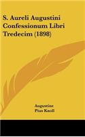 S. Aureli Augustini Confessionum Libri Tredecim (1898)