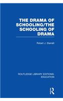 The Drama of Schooling: The Schooling of Drama