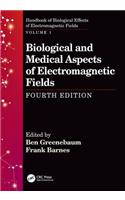 Biological and Medical Aspects of Electromagnetic Fields, Fourth Edition