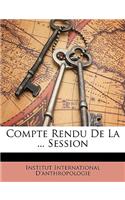 Compte Rendu de la ... Session: (French)