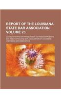 Report of the Louisiana State Bar Association Volume 23: (English)