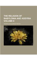 The Religion of Babylonia and Assyria Volume 8