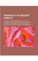 Pederasty in Ancient Greece: Archidamus III, Athenian Pederasty, Cretan Pederasty, Greek Homosexuality (Book), Lovers' Legends: The Gay Greek Myths(English)