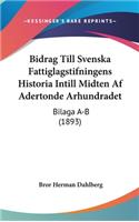 Bidrag Till Svenska Fattiglagstifningens Historia Intill Midten AF Adertonde Arhundradet