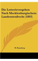 Die Lotterievergehen Nach Mecklenburgischem Landesstrafrecht (1893): (German)