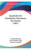 Geschichte Der Christlichen Litteraturen Des Orients (1907)