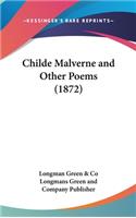 Childe Malverne and Other Poems (1872)