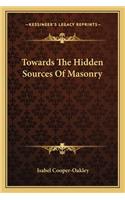 Towards The Hidden Sources Of Masonry