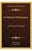 Sir Richard Whittington: Lord Mayor Of London(English)
