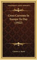 Cross Currents in Europe to Day (1922)