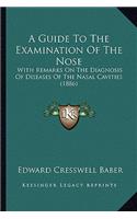 Guide to the Examination of the Nose
