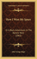How I Won My Spurs