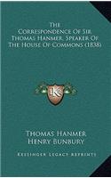 The Correspondence of Sir Thomas Hanmer, Speaker of the House of Commons (1838)