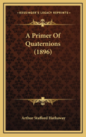 A Primer Of Quaternions (1896)