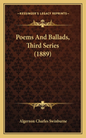 Poems And Ballads, Third Series (1889)