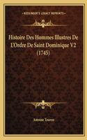 Histoire Des Hommes Illustres De L'Ordre De Saint Dominique V2 (1745)