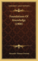 Foundations Of Knowledge (1900)