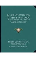 Relief Of American Citizens In Mexico