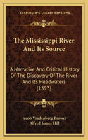 The Mississippi River And Its Source