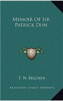 Memoir of Sir Patrick Dun