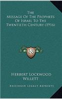 Message Of The Prophets Of Israel To The Twentieth Century (1916)
