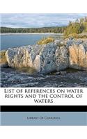 List of References on Water Rights and the Control of Waters