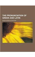 The Pronunciation of Greek and Latin: (English)