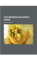 The Modern Builder's Guide