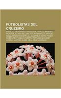 Futbolistas del Cruzeiro: Ronaldo, Victor Hugo Aristizabal, Rivaldo, Roberto Palacios, Juliano Belletti, Walter Montillo(Spanish)