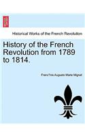 History of the French Revolution from 1789 to 1814.