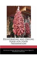 Dehydrating and Drying Food for Food Preservation