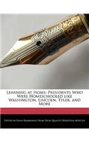 Learning at Home: Presidents Who Were Homeschooled Like Washington, Lincoln, Tyler, and More