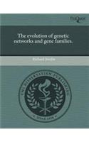The Evolution of Genetic Networks and Gene Families