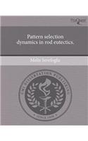 Pattern Selection Dynamics in Rod Eutectics.