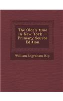 The Olden Time in New York: (English)